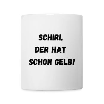 Schiri der hat schon Gelb! - Tasse - Weiß - Vorne