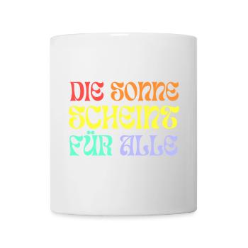 Die Sonne scheint für alle - Tasse - Weiß - Vorne