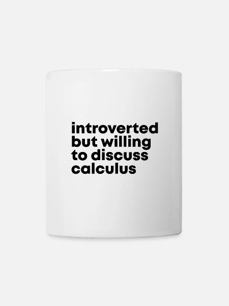 Kalkül Kalkül Kalkül - Tasse - Weiß