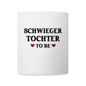 Schwiegertochter To Be Hochzeit Zukünftige Tochter - Tasse - Weiß - Vorne