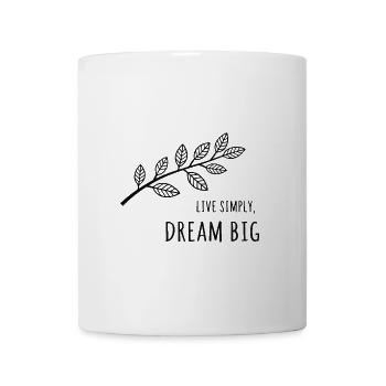 Einfach leben, groß träumen - Tasse - Weiß - Vorne
