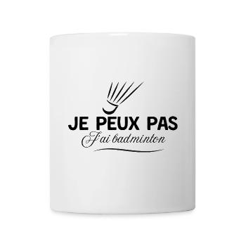 I can't I have badminton - Mug - white - Front