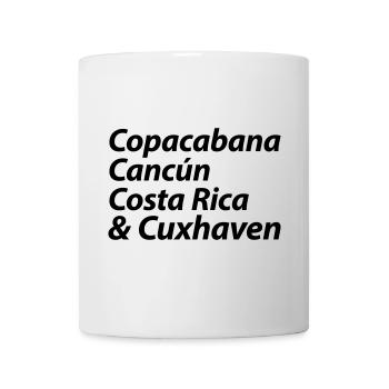 Copacabana Cancun Costa Rica und Cuxhaven - Tasse - Weiß - Vorne