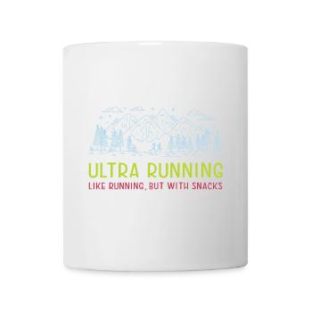 Ultra Running - Like Running, but with Snacks - Mug - white - Front