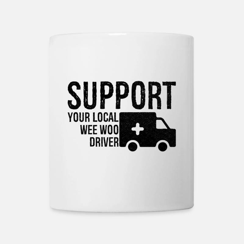 support your local wee woo driver - Mug - white