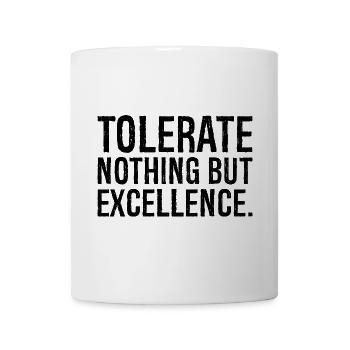 ne tolérer que l’excellence - Mug blanc - blanc - Devant
