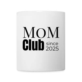 Mom Club – seit 2025 offiziell dabei - Tasse - Weiß - Vorne