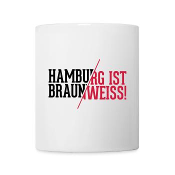 Hamburg ist braun weiß - St. Pauli T-Shirt - Tasse - Weiß - Vorne