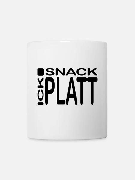 Ick snack Platt - Tasse - Weiß