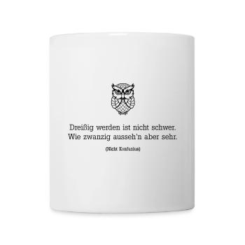 Becoming thirty is not difficult - Mug - white - Front