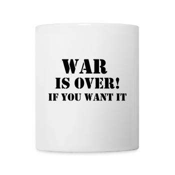 WAR IS OVER! IF YOU WANT IT - Mug - white - Front