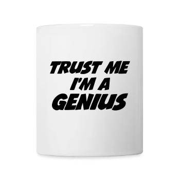 Trust me I'm a Genius - Mug - white - Front