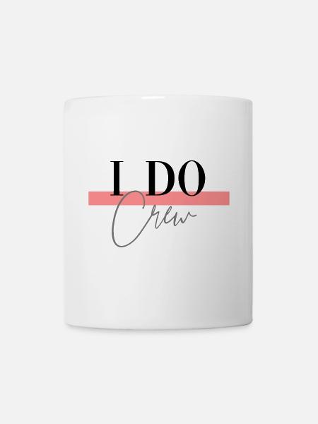 I DO CREW - JGA - Junggesellenabschied - Tasse - Weiß