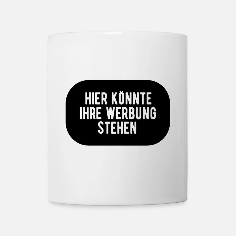 Hier könnte ihre Werbung stehen - Tasse - Weiß