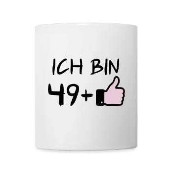 Ich bin 49+, 50. Geburtstag, 50er - Tasse - Weiß - Vorne