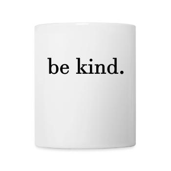 be kind. - Mug - white - Front