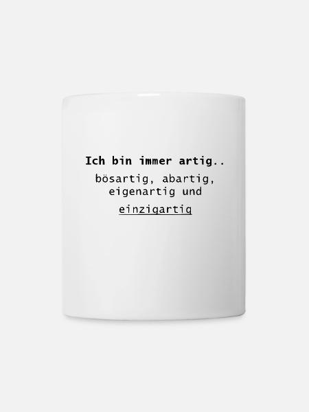 Lustiger cooler Spruch - Tasse - Weiß