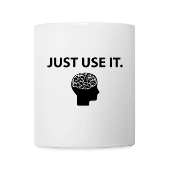 Just Use It Brain Brain Funny Saying - Mug - white - Front