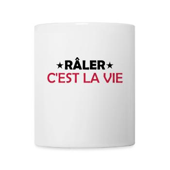Râler c'est la vie - Mug blanc - blanc - Devant