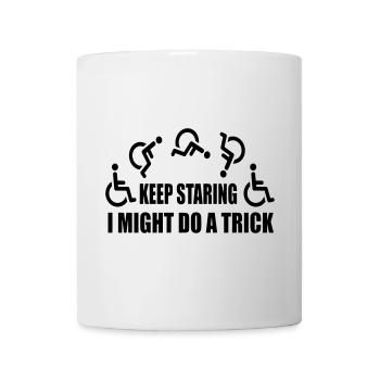 Starr weiter, dann mache ich einen Rollstuhltrick # - Tasse - Weiß - Vorne