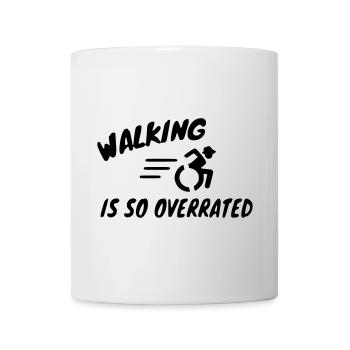 Walking is overrated, walking is so overrated * - Mug - white - Front