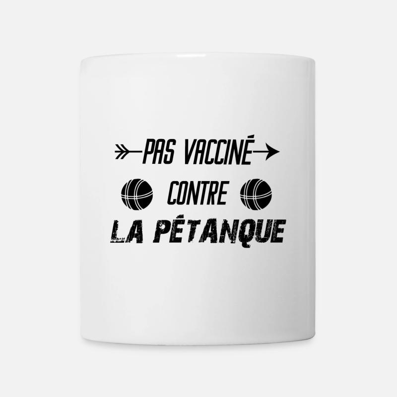 Pas Vacciné Contre la Pétanque - Mug blanc - blanc