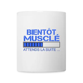 Bientôt Musclé - Attends la Suite - Mug blanc - blanc - Devant