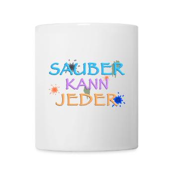 Sauber kann Jeder, witziger Spruch - Tasse - Weiß - Vorne