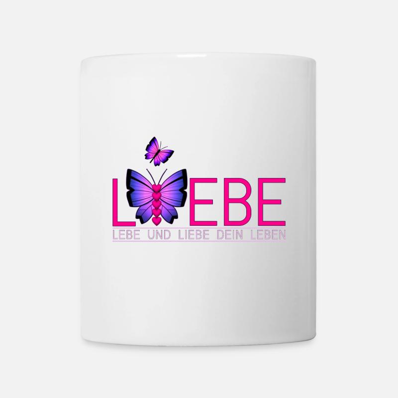 Lebe Liebe Dein Leben Schmetterling - Tasse - Weiß