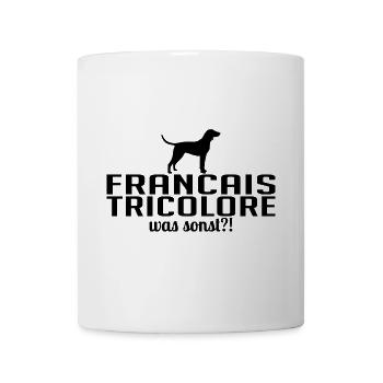 FRANCAIS TRICOLORE was sonst Hunde Spruch Wilsigns - Tasse - Weiß - Vorne