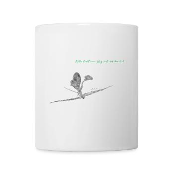 Natur findet einen Weg, mit oder ohne dich - Tasse - Weiß - Vorne