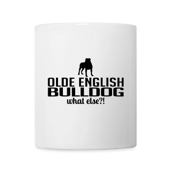Olde English Bulldog what else Hundespruch Hunde - Mug - white - Front