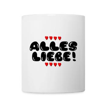 Alles Liebe Sprüche Geschenke - Tasse - Weiß - Vorne