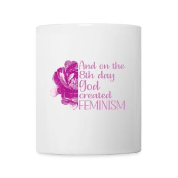 And on the 8th day God created Feminism - Tasse - Weiß - Vorne