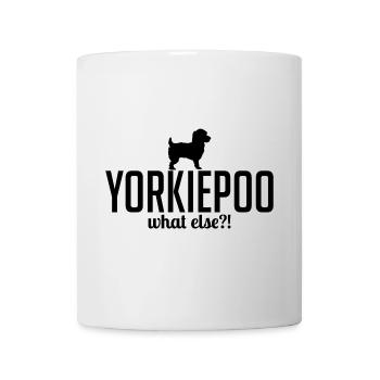 Yorkiepoo what else Hunde Spruch Wilsigns - Tasse - Weiß - Vorne