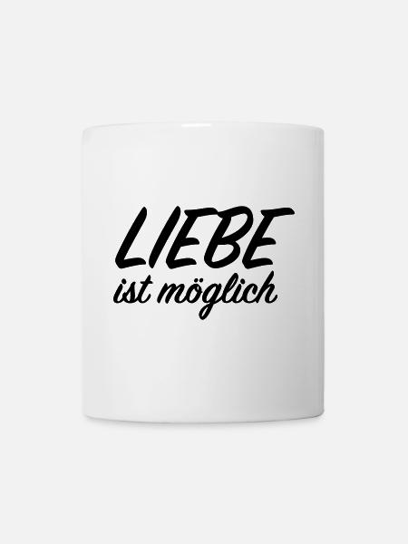 Liebe ist möglich - Tasse - Weiß