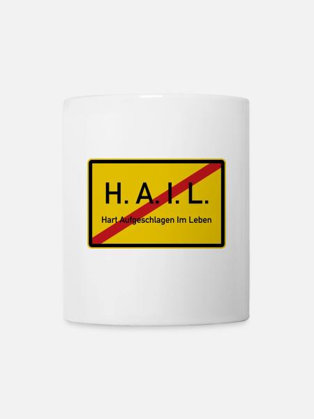 HAIL verlassen - Tasse - Weiß