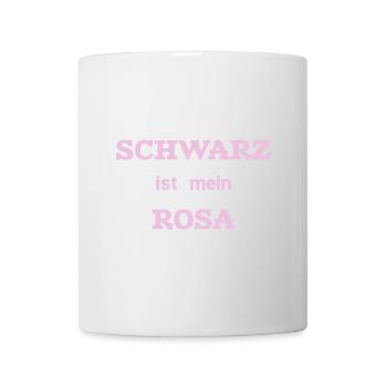Schwarz ist mein Rosa - Tasse - Weiß - Vorne