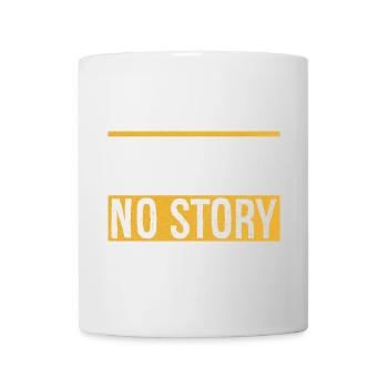Kein Risiko, keine Geschichte - Tasse - Weiß - Vorne