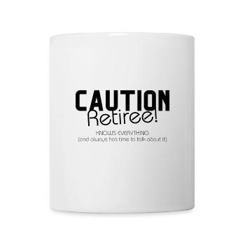 Achtung Rentner – weiß alles und hat viel Zeit. - Tasse - Weiß - Vorne