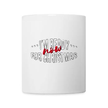 ready NOW for christmas - Mug - white - Front