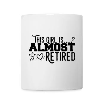 This Girl Almost Retired - Mug blanc - blanc - Devant