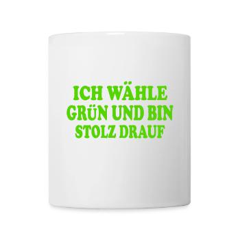 ich wähle grün und bin stolz darauf - Tasse - Weiß - Vorne