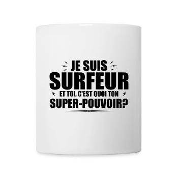 Je suis Surfeur. C'est quoi ton super pouvoir ? - Mug blanc - blanc - Devant