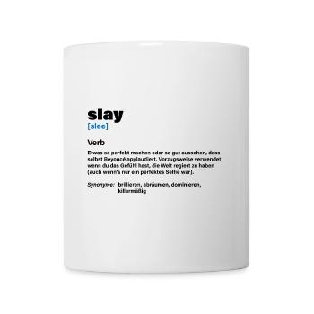 Slay – Meisterwerk der Coolness - Tasse - Weiß - Vorne