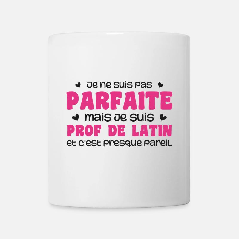Je ne suis pas parfaite mais prof de latin - Mug blanc - blanc