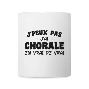 j'peux pas j'ai Chorale En vrie de vraie - Mug blanc - blanc - Devant