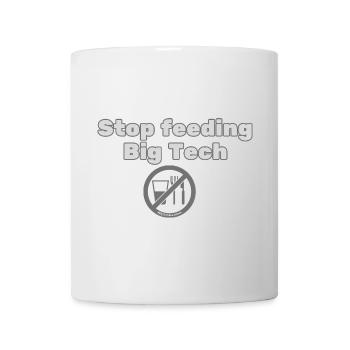 Stop Feeding Big Tech - Privacy Protest Design - Mug - white - Front