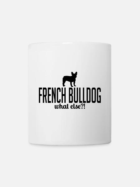 BULLDOG FRANÇAIS quoi d'autre chien qui dit des dictons de chien - Mug blanc - blanc