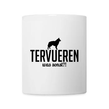 TERVUEREN was sonst Hundespruch Wilsigns - Tasse - Weiß - Vorne